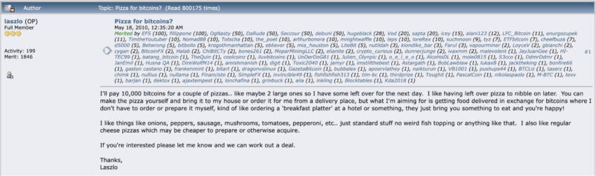 Bitcoin PIzza Day: día histórico donde Laszlo Hanyecz ofreció pagar 10.000 BTC por dos pizzas. El traspaso de BTC se convertiría en la primera transacción de la historia de la criptomoneda creada por Satoshi Nakamoto.