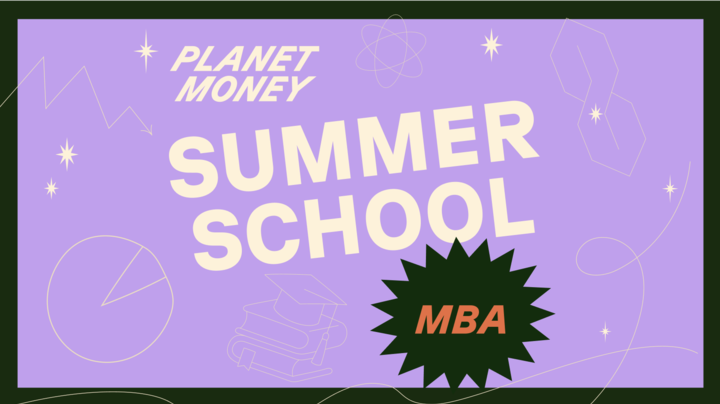 Escuela de verano Planet Money: MBA