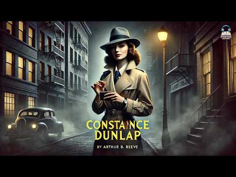 Constance Dunlap 🕵️‍♀️🔍: ¡Un misterio desvelado! por Arthur B. Reeve